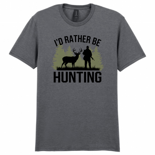 I'd Rather be Hunting Shirt