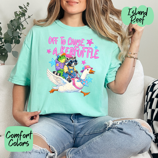 Off to Cause a Kerfuffle Comfort Colors T-Shirt