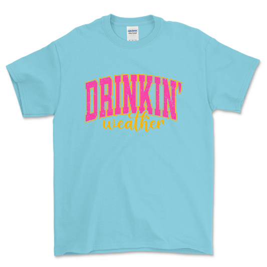 Drinkin' Weather Shirt