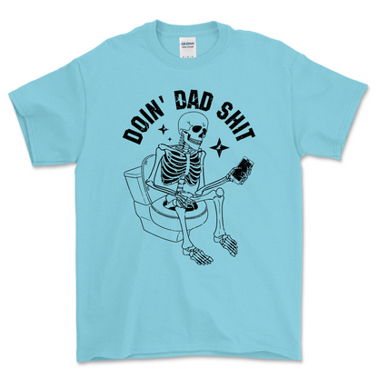 Doin' Dad Shit Shirt