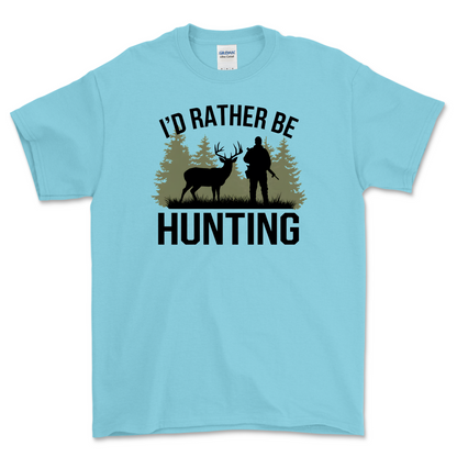 I'd Rather be Hunting Shirt