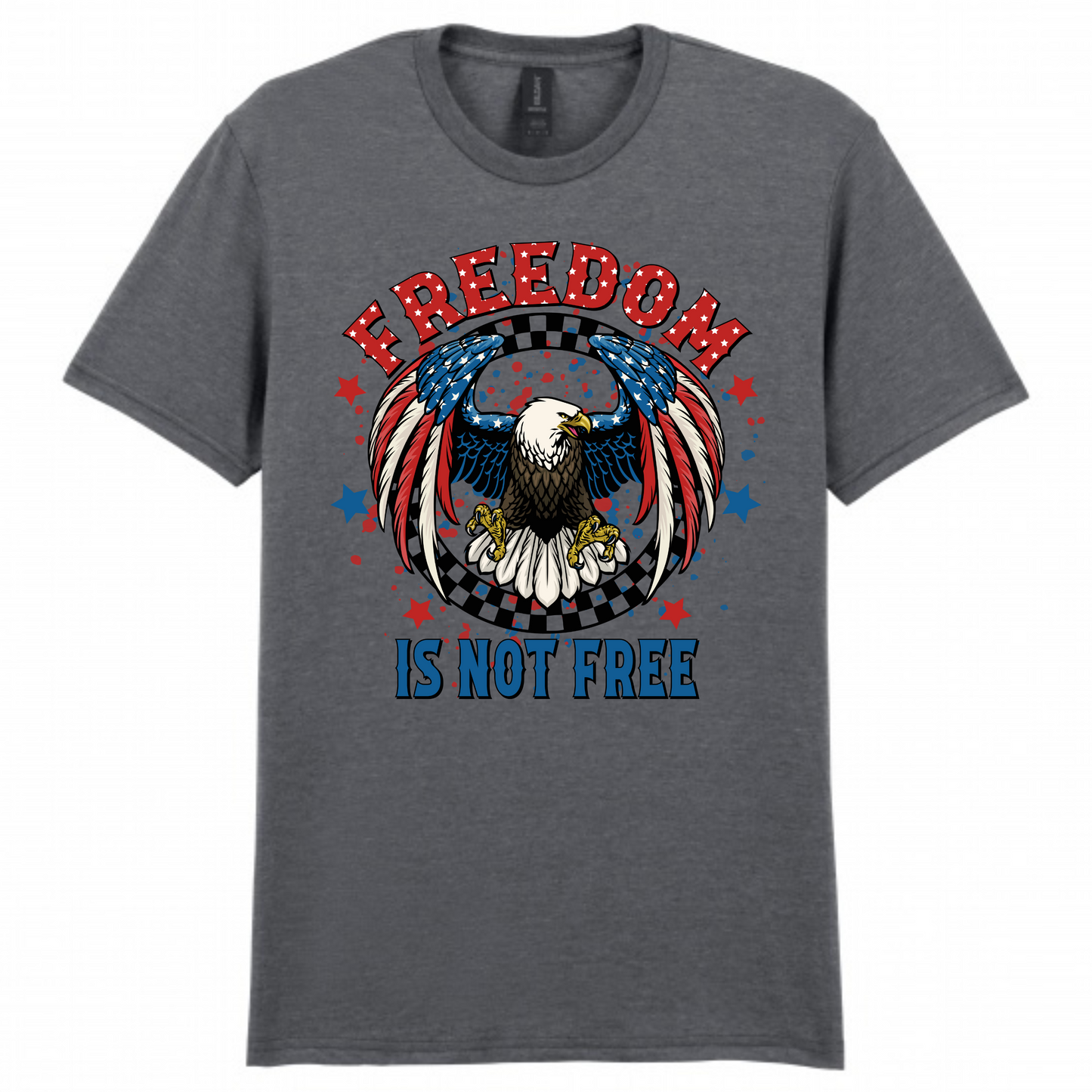 Freedom is Not Free Shirt