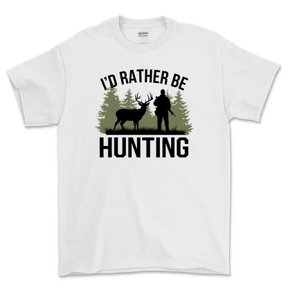 I'd Rather be Hunting Shirt