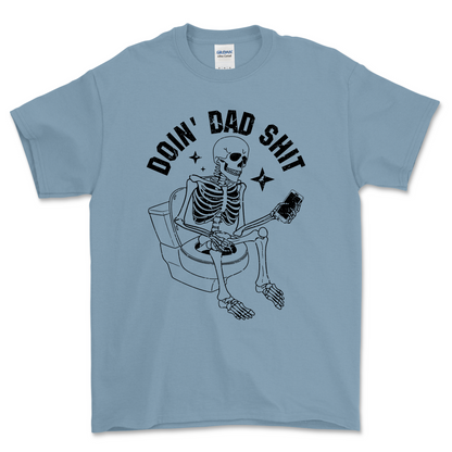 Doin' Dad Shit Shirt