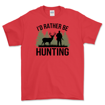 I'd Rather be Hunting Shirt