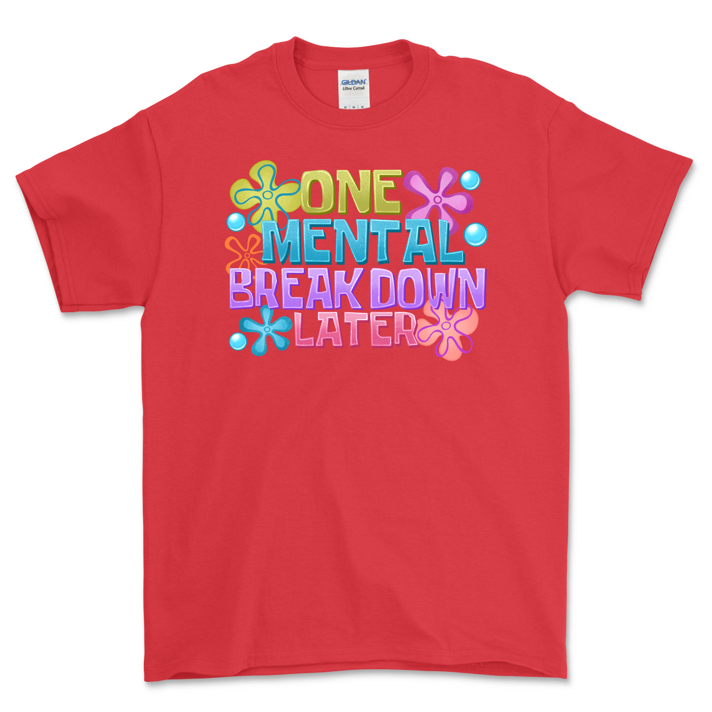 One Mental Breakdown Later Shirt