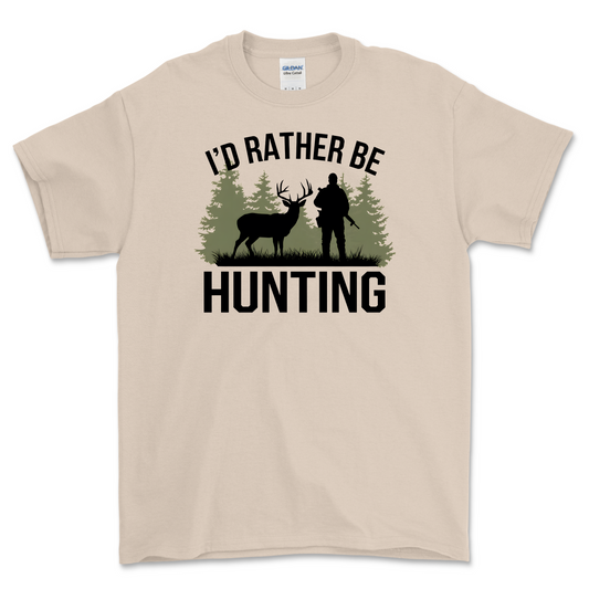 I'd Rather be Hunting Shirt