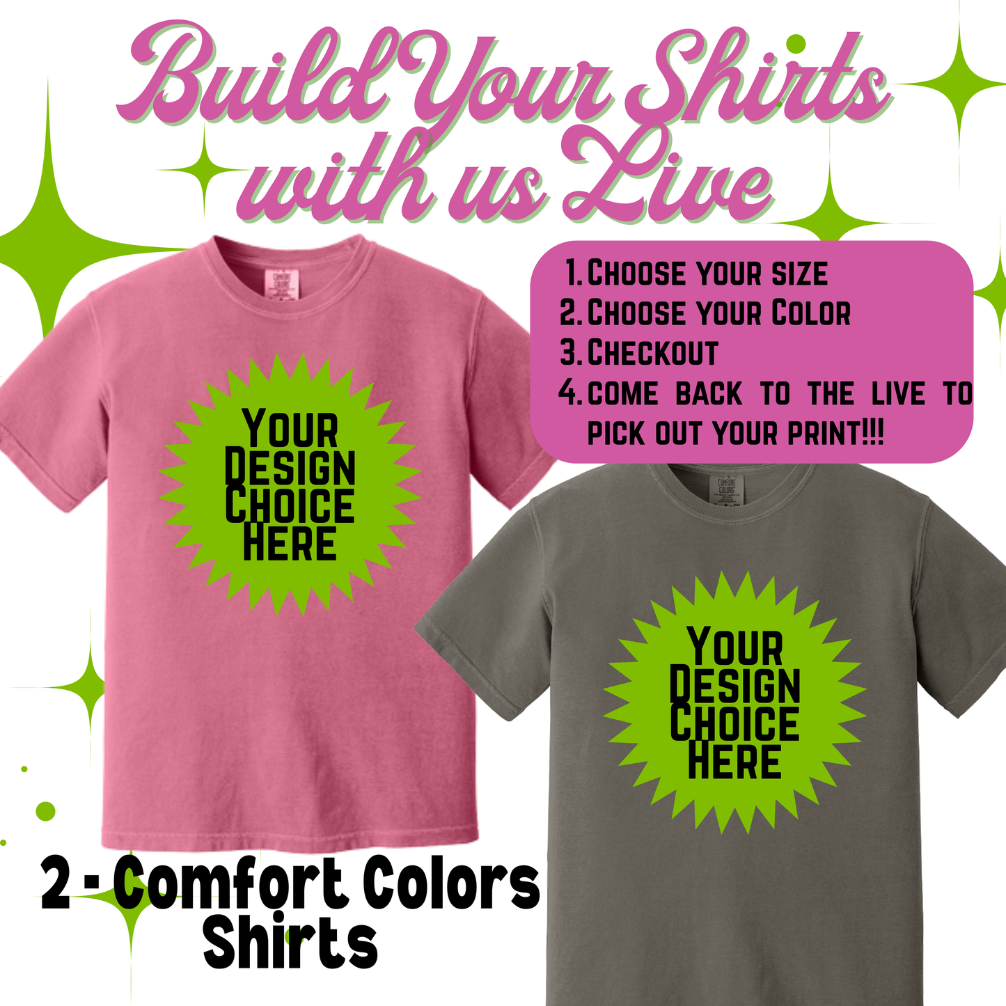 2 Comfort Colors Shirts - Choose your Design