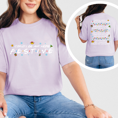 Could I be any more Festive? Friends Front and Back Image Shirt