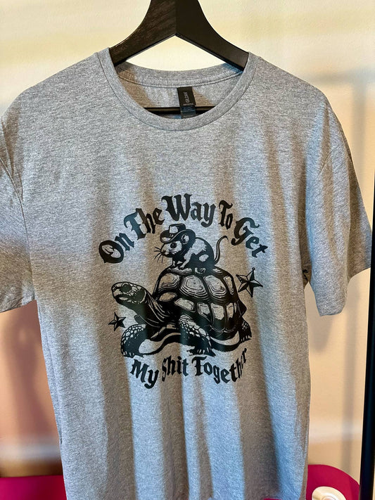 On My Way to Get My Shit Together Shirt