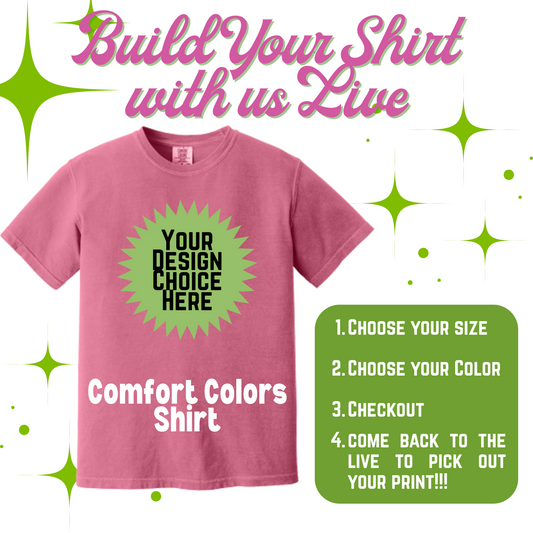 Build Your Own Shirt - Comfort Colors