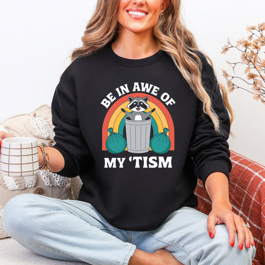 Be in Awe of My Tism Shirt