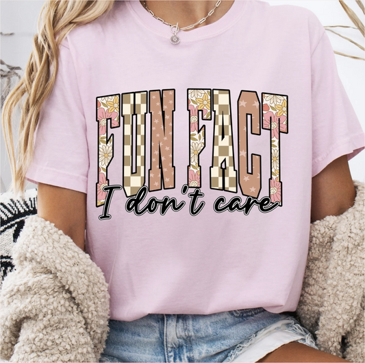 Fun Fact: I Don't Care Shirt