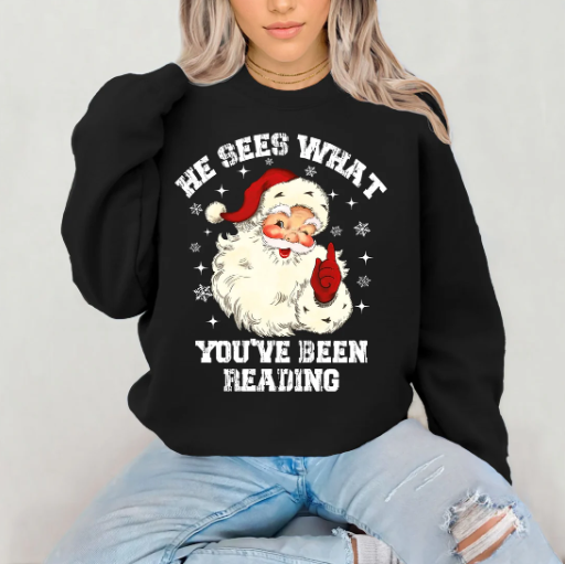 Santa Sees What You've Been Reading Shirt/Crewneck ~Glitter~
