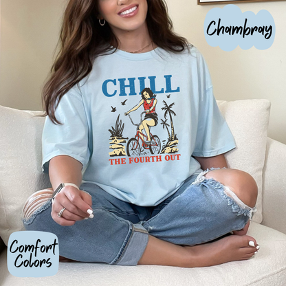Chill the Fourth Out Comfort Colors T-Shirt