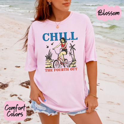 Chill the Fourth Out Comfort Colors T-Shirt