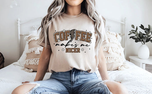 Coffee Makes Me Nicer Shirt ~Glitter~