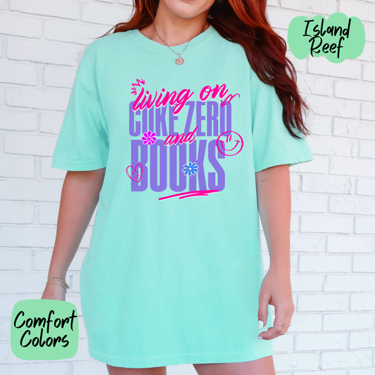 Living On Coke Zero and Books Comfort Colors T-Shirt