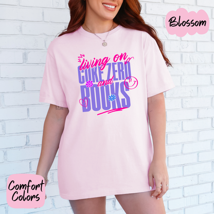 Living On Coke Zero and Books Comfort Colors T-Shirt