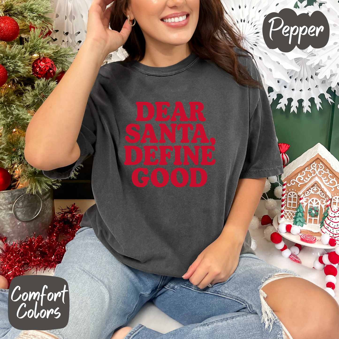 Dear Santa, Define Good Shirt/Crewneck