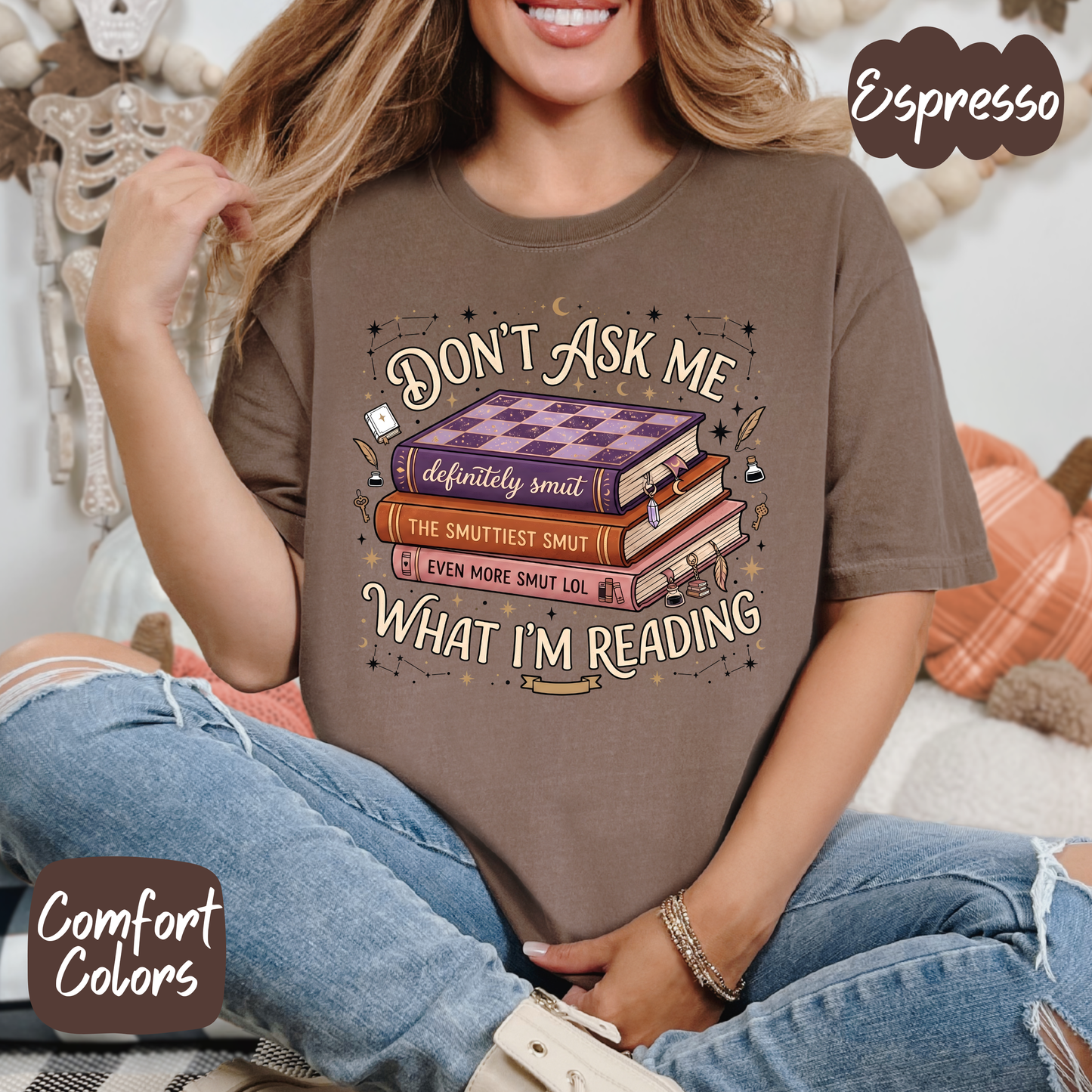 Don't Ask What I'm Reading Comfort Colors T-Shirt