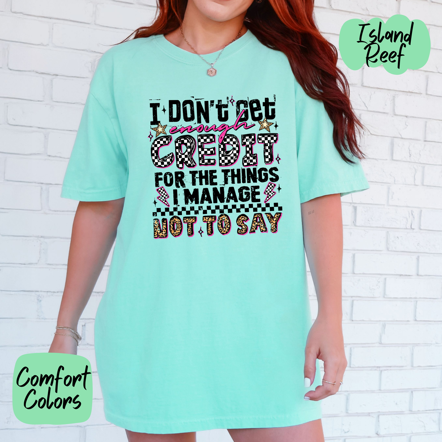 Get Enough Credit Comfort Colors T-Shirt
