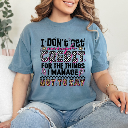 Get Enough Credit Comfort Colors T-Shirt