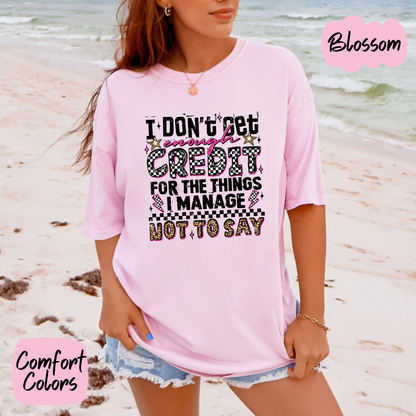 Get Enough Credit Comfort Colors T-Shirt