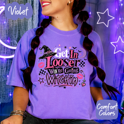 Get in Loser We're Going Witchin' Comfort Colors T-Shirt