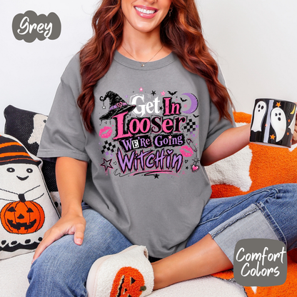 Get in Loser We're Going Witchin' Comfort Colors T-Shirt