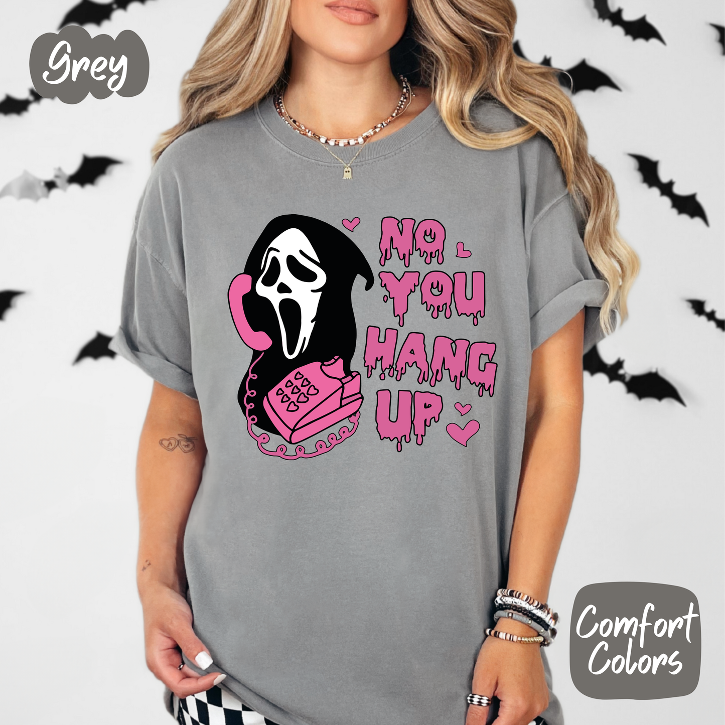 No You Hang Up Comfort Colors T-Shirt