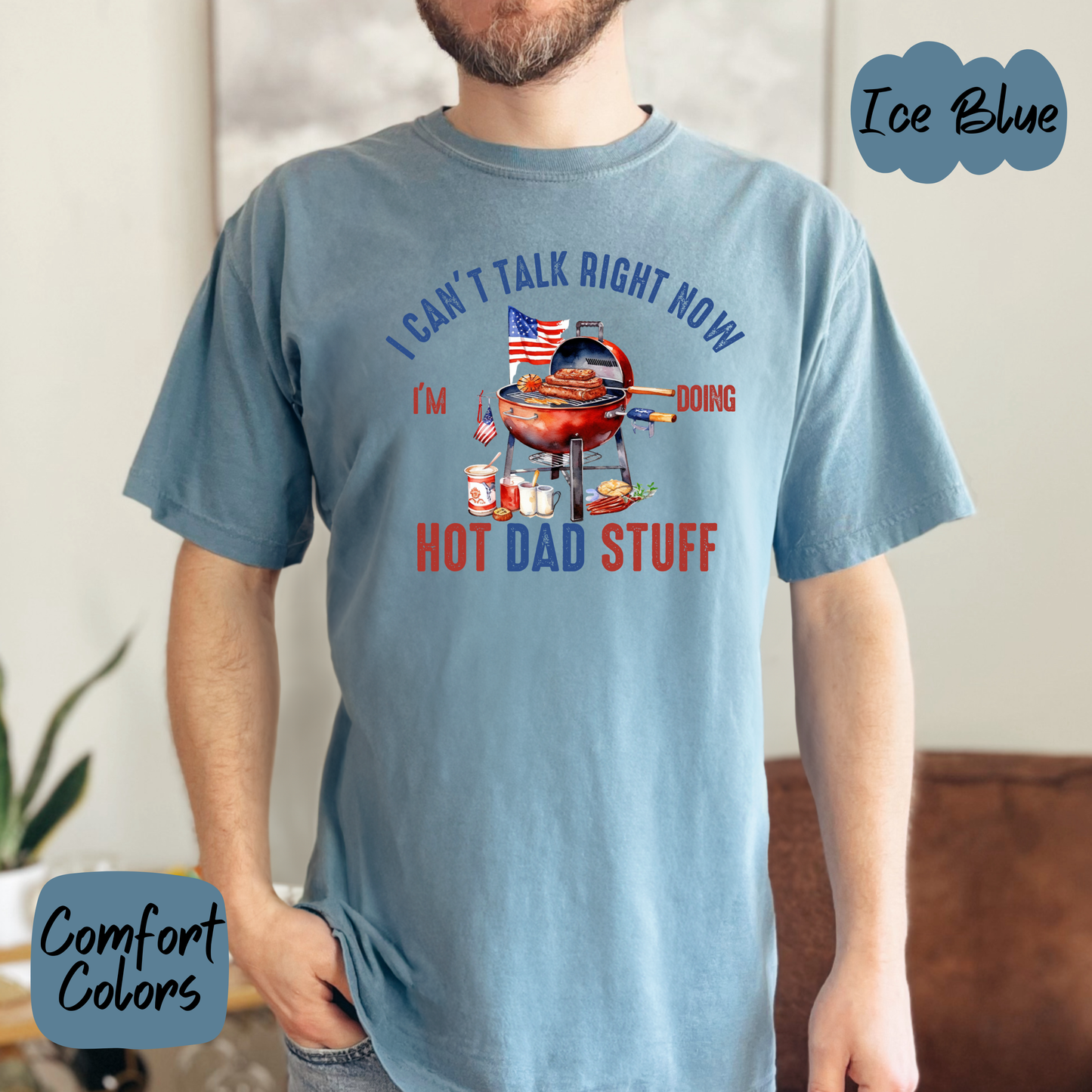 Doing Hot Dad Stuff American Comfort Colors T-Shirt