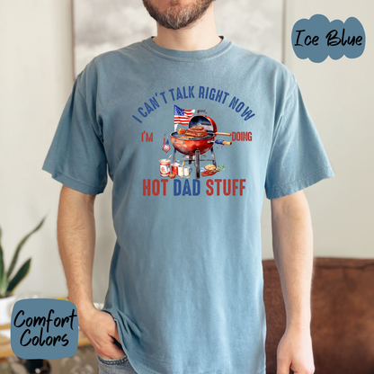 Doing Hot Dad Stuff American Comfort Colors T-Shirt