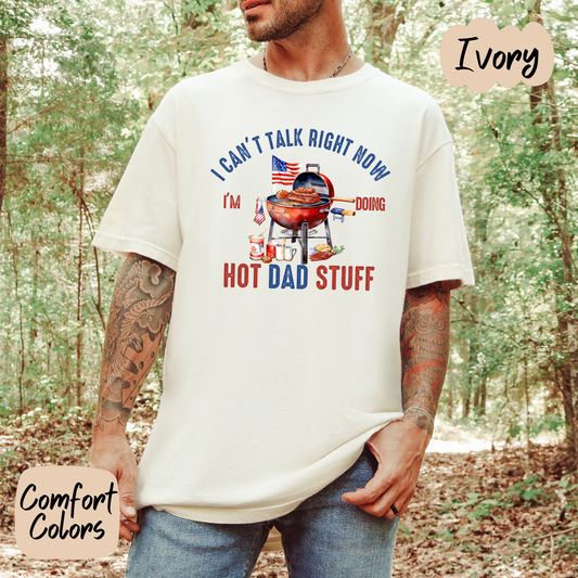 Doing Hot Dad Stuff American Comfort Colors T-Shirt