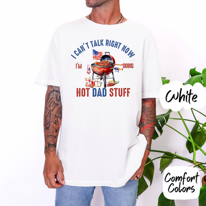 Doing Hot Dad Stuff American Comfort Colors T-Shirt