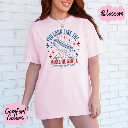 You Make me Want a Hotdog Real Bad Comfort Colors T-Shirt