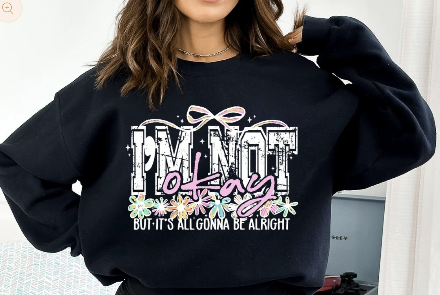 I'm Not Ok Shirt/Crewneck ~Glitter~