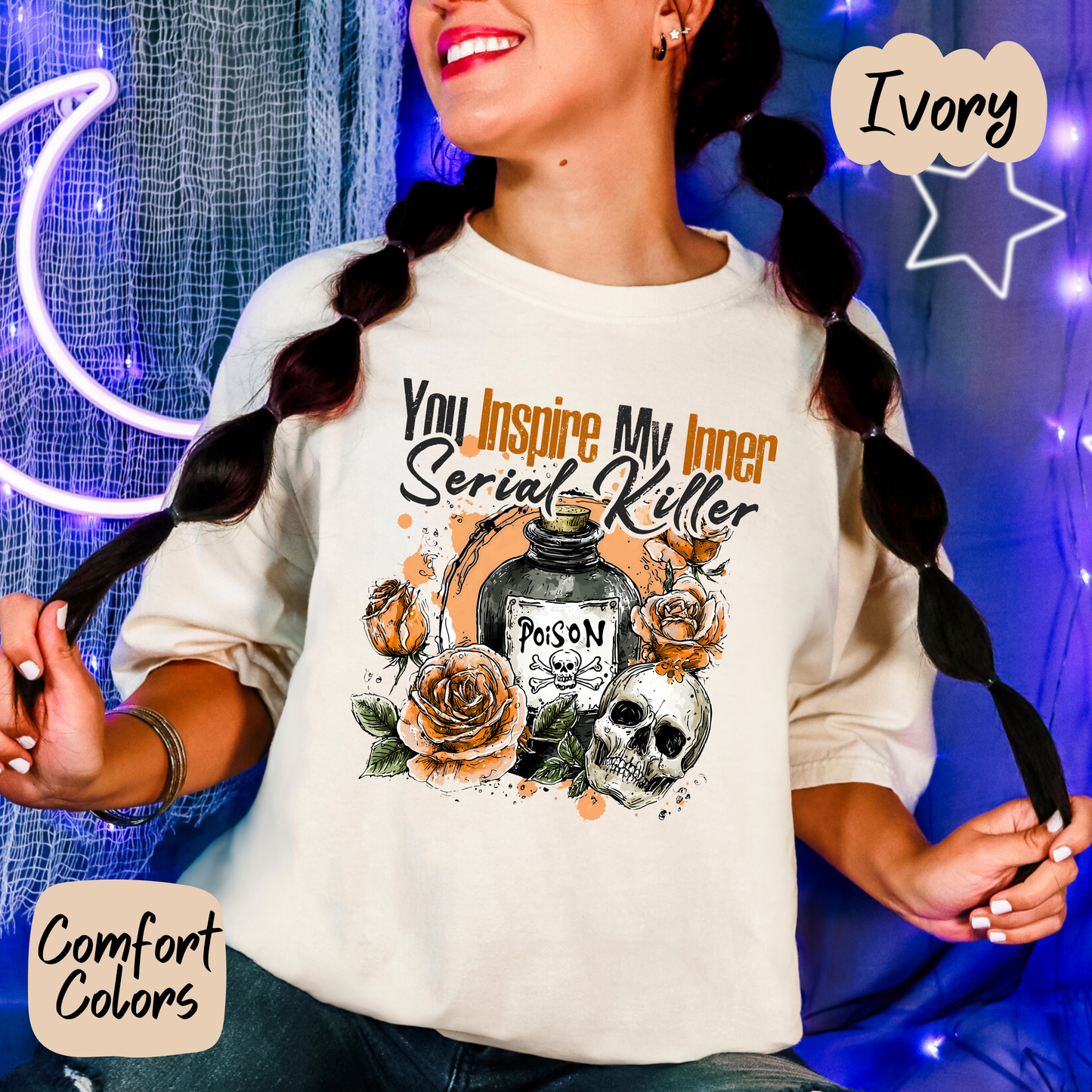 You Inspire my Inner Serial Killer Comfort Colors T-Shirt