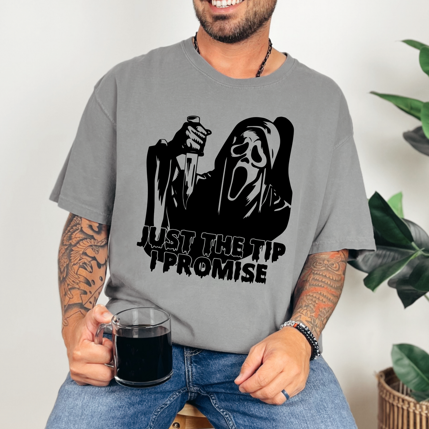 Just the Tip I Promise Comfort Colors T-Shirt