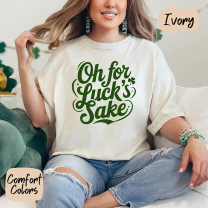 For Luck's Sake Shirt/Crewneck