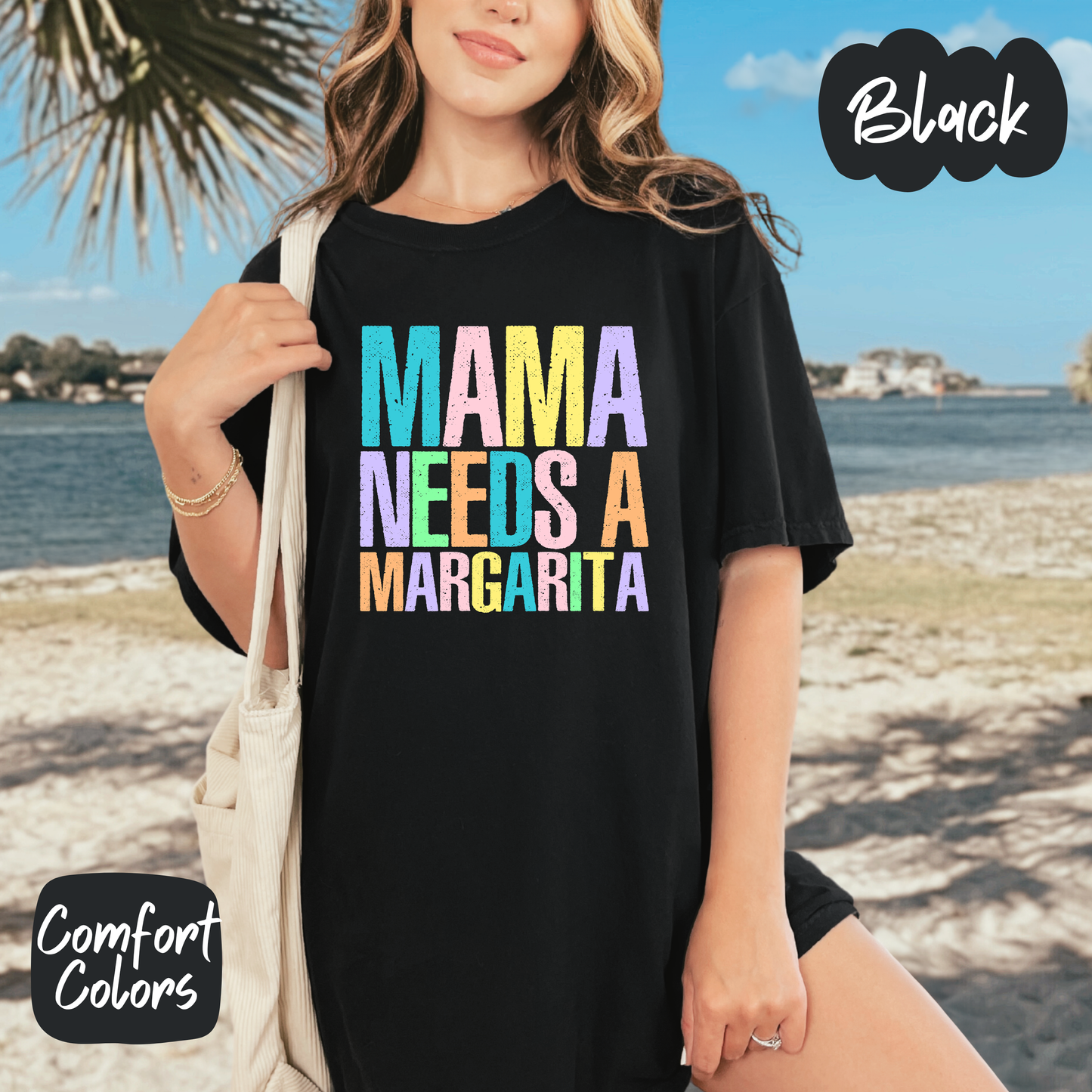 Mama Needs a Margarita Comfort Colors T-Shirt