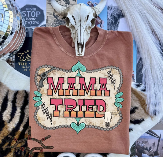 Mama Tried Shirt ~Glitter~