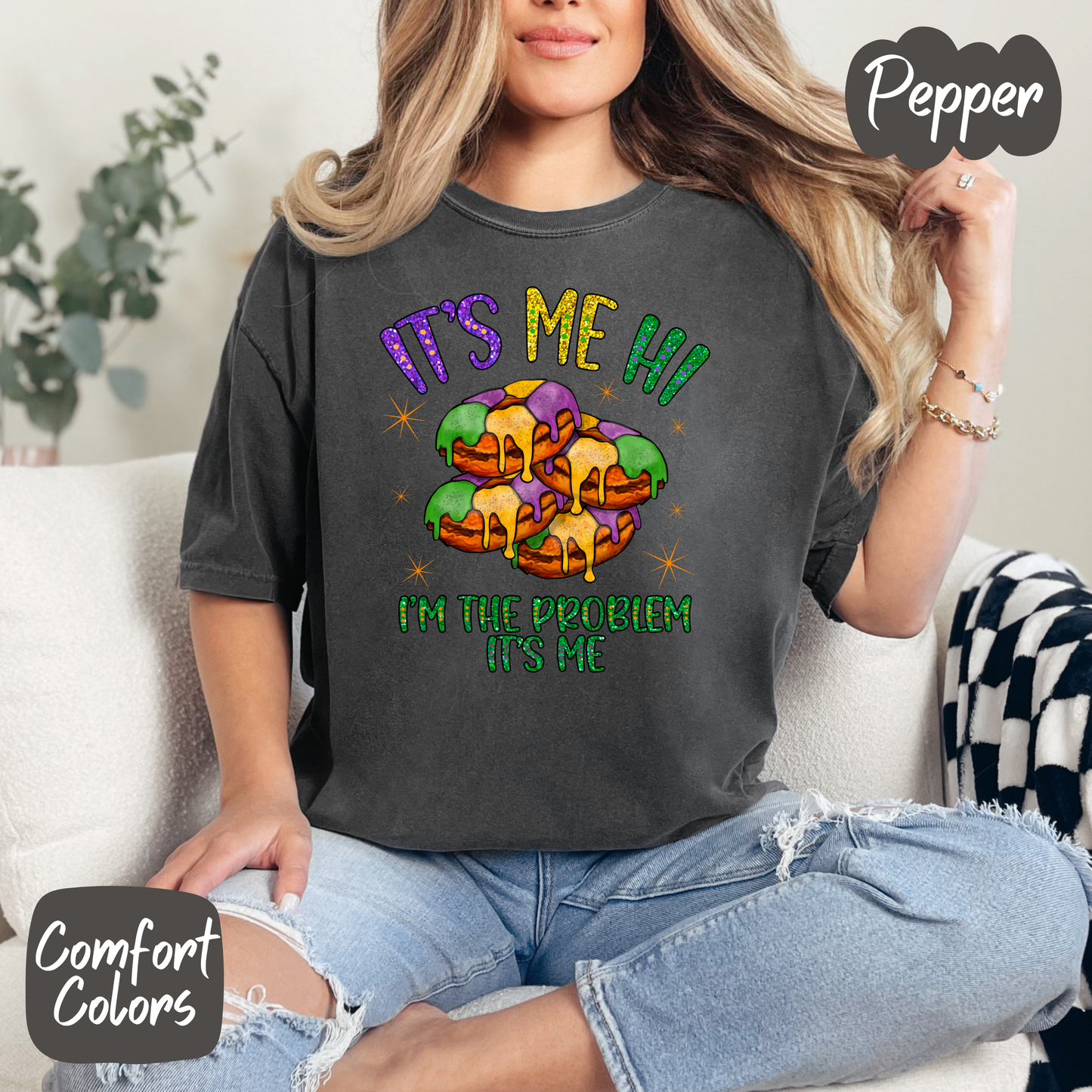 King Cake I'm the Problem Shirt/Crewneck