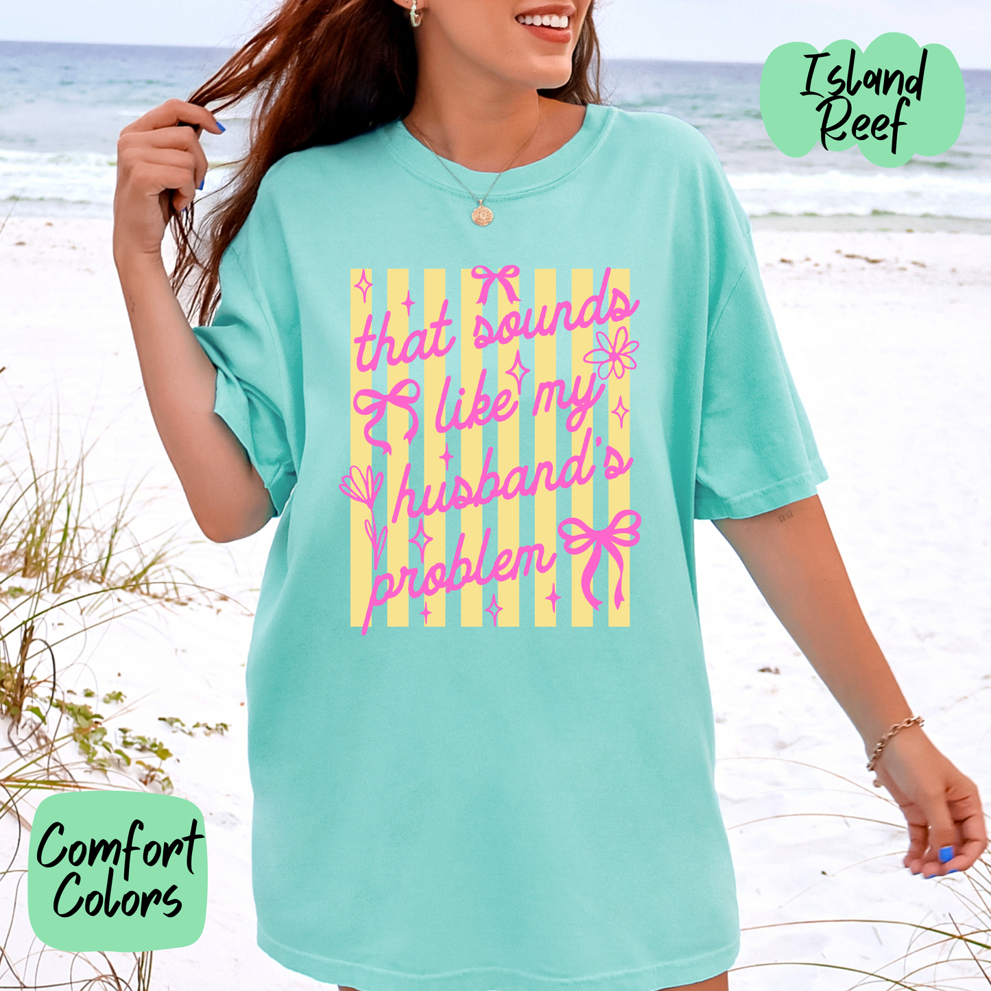 That Sounds Like my Husbands Problem Comfort Colors T-Shirt