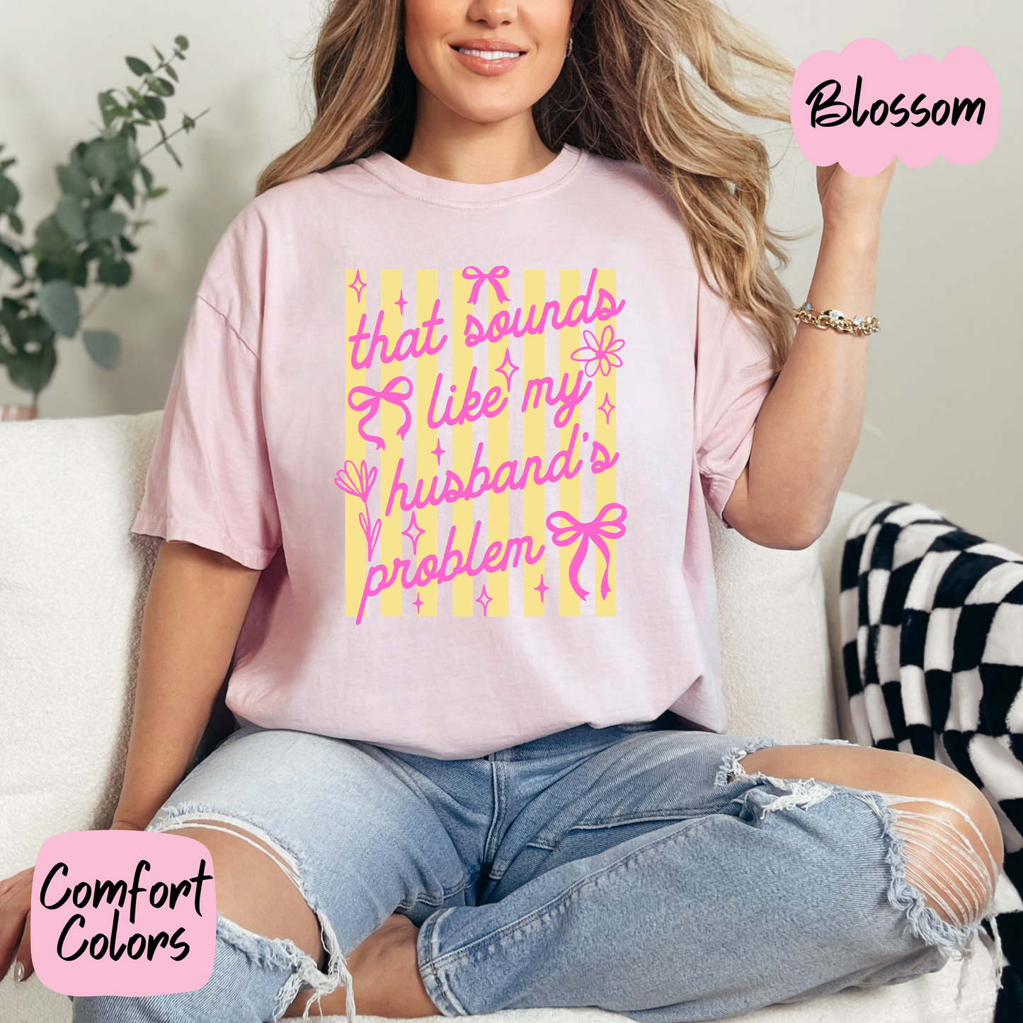 That Sounds Like my Husbands Problem Comfort Colors T-Shirt