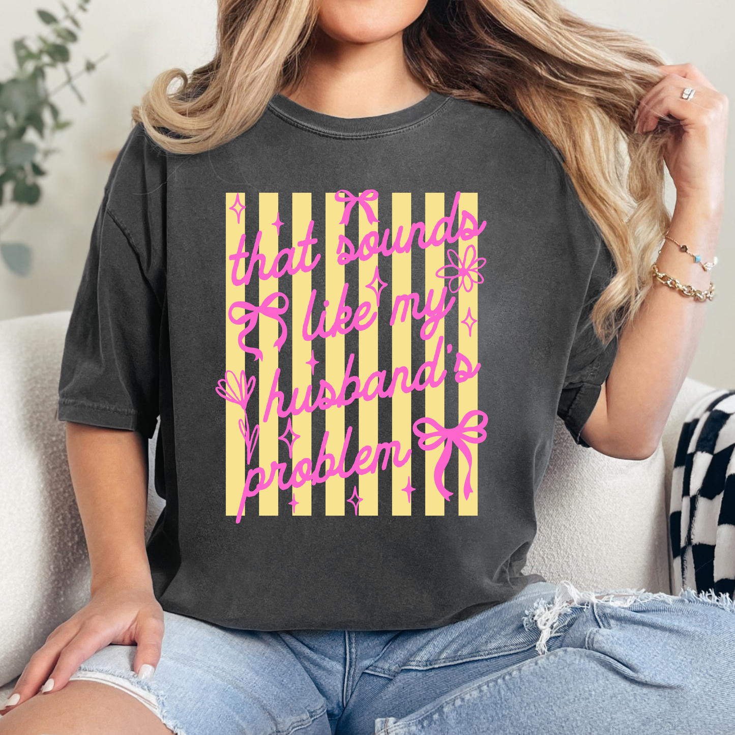 That Sounds Like my Husbands Problem Comfort Colors T-Shirt