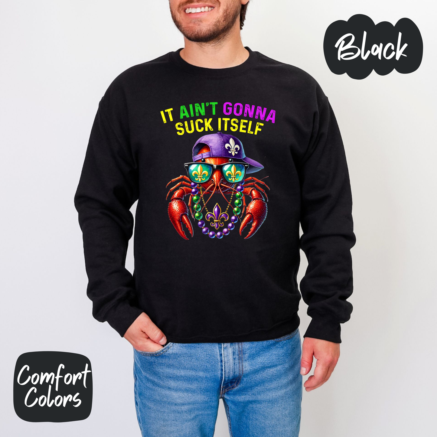 It Ain't Gonna Suck Itself Shirt/Crewneck