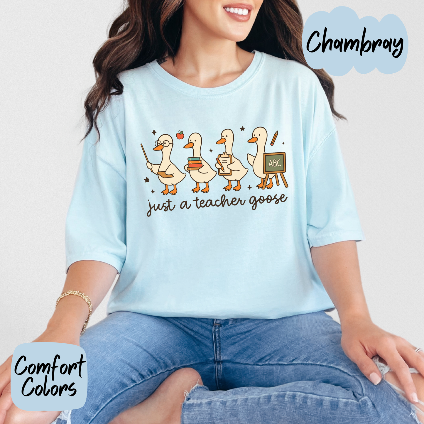 Just a Teacher Goose Comfort Colors T-Shirt