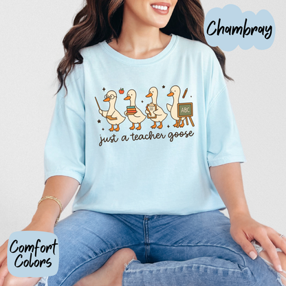 Just a Teacher Goose Comfort Colors T-Shirt