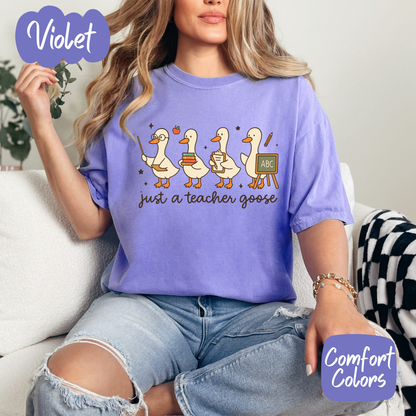 Just a Teacher Goose Comfort Colors T-Shirt